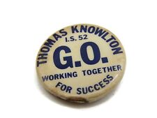 Thomas Knowlton G.O. L.S. 52 Pin Button Political Working Together for Success picture
