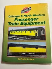 Chicago and Northwestern Passenger Equipment by Patrick Doran picture