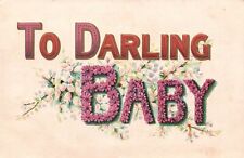 Vintage Postcard To Darling Baby Petal Letters Flower Bouquet Greetings Wishes picture