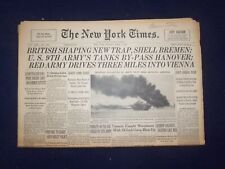 1945 APRIL 9 NEW YORK TIMES - BRITISH SHAPING NEW TRAP, SHELL BREMEN - NP 6690 picture