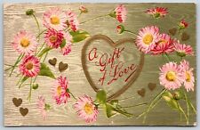 Postcard A Gift Of Love Flowers Heart Embossed Posted ca 1908 picture