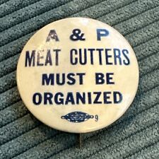 A&P Meat Cutters Must Be Organized - Labor Organizing Cause Benj Harris Co Pin picture