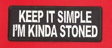 Keep It Simple I'm Kind Of Stoned Iron On Sew On Embroidered Patch 4