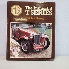 MG The Immortal T Series by Chris Harvey  VERY NICE HARD COVER & DUST JACKET picture