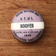 April 1948 Racine WI Building Construction Roofer Union Pin Pinback Vintage N1 picture