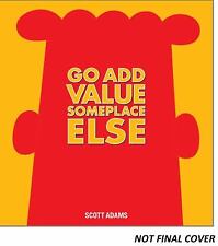 Go Add Value Someplace Else, 42: A Dilbert Book by Adams, Scott picture