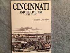 Cincinnati And The Civil War - Under Attack,  Robert Wimberg, 1999 Soft Cover  picture