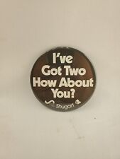 Vintage Shugart I've Got Two How About You? Pin picture