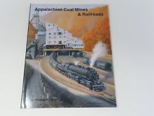 Appalachian Coal Mines & Railroads by Thomas W Dixon, Jr ©1994 SC Book  picture