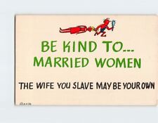 Postcard Be Kind to Married Women The Wife You Slave May Be Your Own Text Print picture