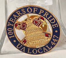 UA Local 447 Plumbers Pipefitters Union Pin 100 Years of Pride Sacramento CA picture