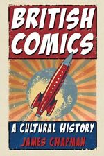 British Comics: A History: A Cultural History by James Chapman Hardback Book The picture