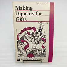 Making Liqueurs for Gifts Mimi Freid 1988 Booklet Alcohol Recipes picture