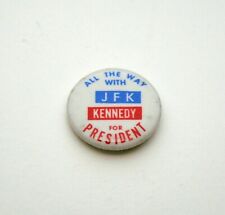 All The Way with JFK Kennedy for President Campaign Political Pin Button NOS picture