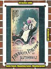 METAL SIGN - 1899 Fiat Italian Automobile Factory - 10x14 Inches picture