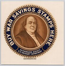 Buy War Savings Stamps Here Decal WW 1 Treasury Dept Ben Franklin Palm Bros B1-1 picture