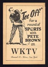 1957 WKTV UTICA,NEW YORK TV AD ~ TEE OFF for a ROUND of SPORTS with PETE BROWN  picture