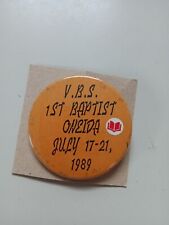 Vintage V.B.S. 1st Baptist Oneida July 17-21, 1989 Button/Pin USED SEE PHOTOS picture