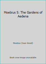 Moebius 5: The Gardens of Aedena by Moebius (Jean Girard) picture