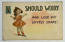 I should worry and lose my lovely shape 1915 vintage funny postcard picture