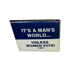 1996 Pin Its A Mans World Unless Women Vote Max Hobbs Collectible Political USWA picture