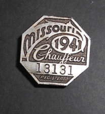 1941 MISSOURI Registered CHAUFFEUR Metal BADGE, Original, Vintage Pinback picture