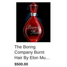 Elon Musk SOLD OUT Burnt Hair Perfume Boring Company Genuine Collector picture