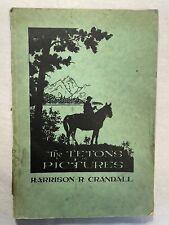 TETONS IN PICTURES Harrison R, Crandall SIGNED Park Photographer Jackson Hole picture