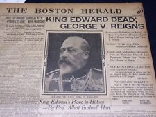 1910 MAY 7 THE BOSTON HERALD - KING EDWARD DEAD - GEORGE V REIGNS - BH 356 picture