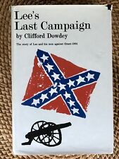 Lee's Last Campaign, Clifford Dowdey, The Story of Lee and His Men Against Grant picture