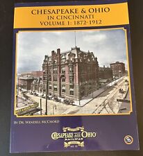 Chesapeake & Ohio in CINCINNATI, Vol. 1: 1872-1912 Dr Wendell McChord picture