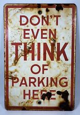 Vintage ANDE ROONEY Metal Sign Don't Even Think of Parking Here 6.5x10” picture