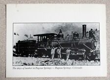 Pagosa Springs, Colorado - Days of Lumber, Train   1950,  Postcard Unposted picture