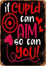 Metal Sign - If Cupid Can Aim So Can You (BLACK) -- Vintage Look picture