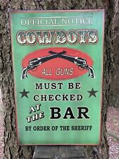 Vintage Metal Sign Cowboys Sheriff/Bar/Gun/Cowboy picture