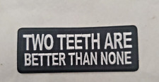 Two teeth are better than none/Motorcycle Patches/Motorcycle Patches/Motorcycle picture