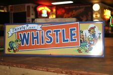 THIRSTY? JUST WHISTLE SODA POP EMBOSSED METAL SIGN ELFS CRUSH  COKE GAS OIL FARM picture