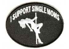 I SUPPORT SINGLE MOMS #2 EMBROIDERED BIKER PATCH picture