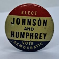 Vtg Original Elect Johnson And Humphrey Vote Democratic Pin Pinback Button 1