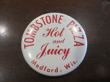 TOMBSTONE PIZZA HOT AND JUICY ,Medford, WIS vintage collectible advertising pin picture