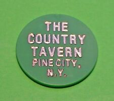 PINE CITY  NEW YORK  NY  THE COUNTRY TAVERN  / WALT'S   DRINK TRADE TOKEN picture