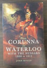 book NAPOLEONIC WARS Corunna to Waterloo: With the Hussars JOHN MOLLO picture