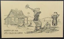 Woman Chopping Wood Cabin Hurry Ma It's Cold Vintage Comic Postcard Unposted picture