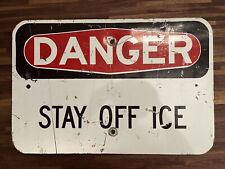 Old Vintage Danger Stay Off Ice Sign Collectors Steel Metal Sign Room Decor.￼￼ picture