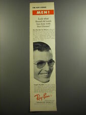 1952 Bausch & Lomb Ray-Ban Sun Glasses Ad - Men Look what Bausch & Lomb has picture