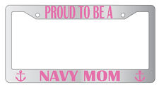 Chrome License Plate Frame Proud To Be A Navy Mom Auto Accessory Novelty 163 picture