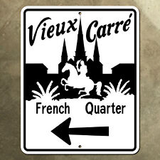 New Orleans Louisiana French Quarter highway marker road sign 16x20 Vieux Carre picture