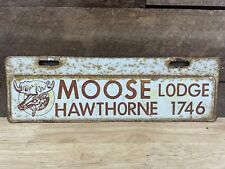 Vintage Moose Lodge Hawthorne 1746 Liscense Plate  picture