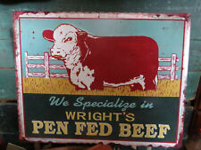 WRIGHT'S PEN FED BEEF * EMBOSSED METAL ADVERTISING SIGN 20