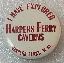 Vintage I Have Explored Harper's Ferry Caverns W VA Pinback Pin Button picture